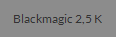 Blackmagic 2,5 K