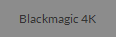 Blackmagic 4K