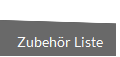 Zubehör Liste